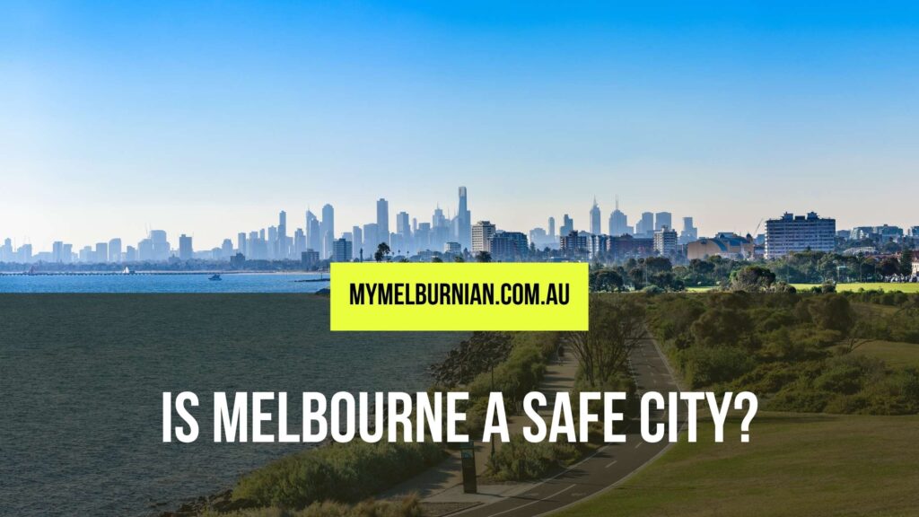 is melbourne a safe city?