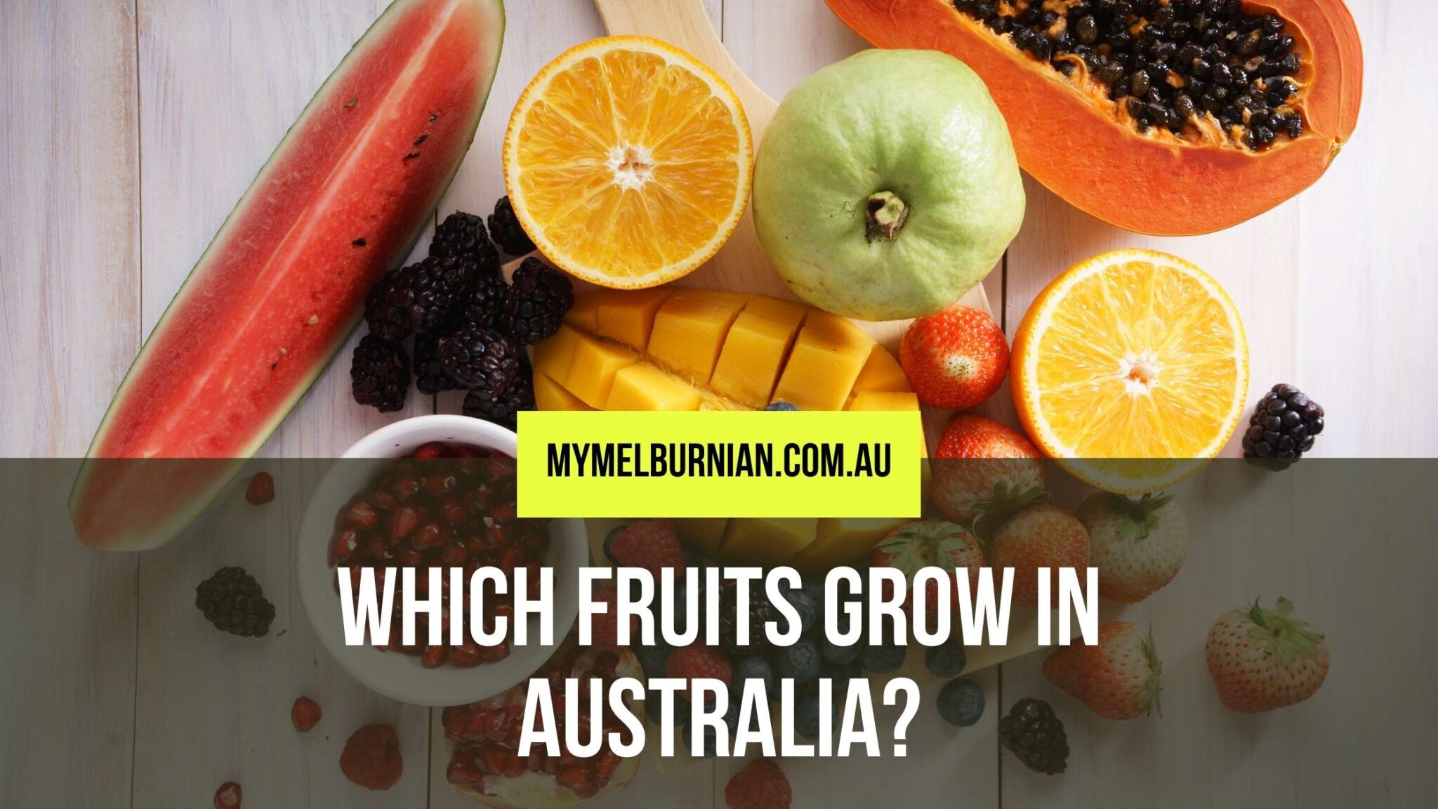 Which Fruits Grow In Australia?